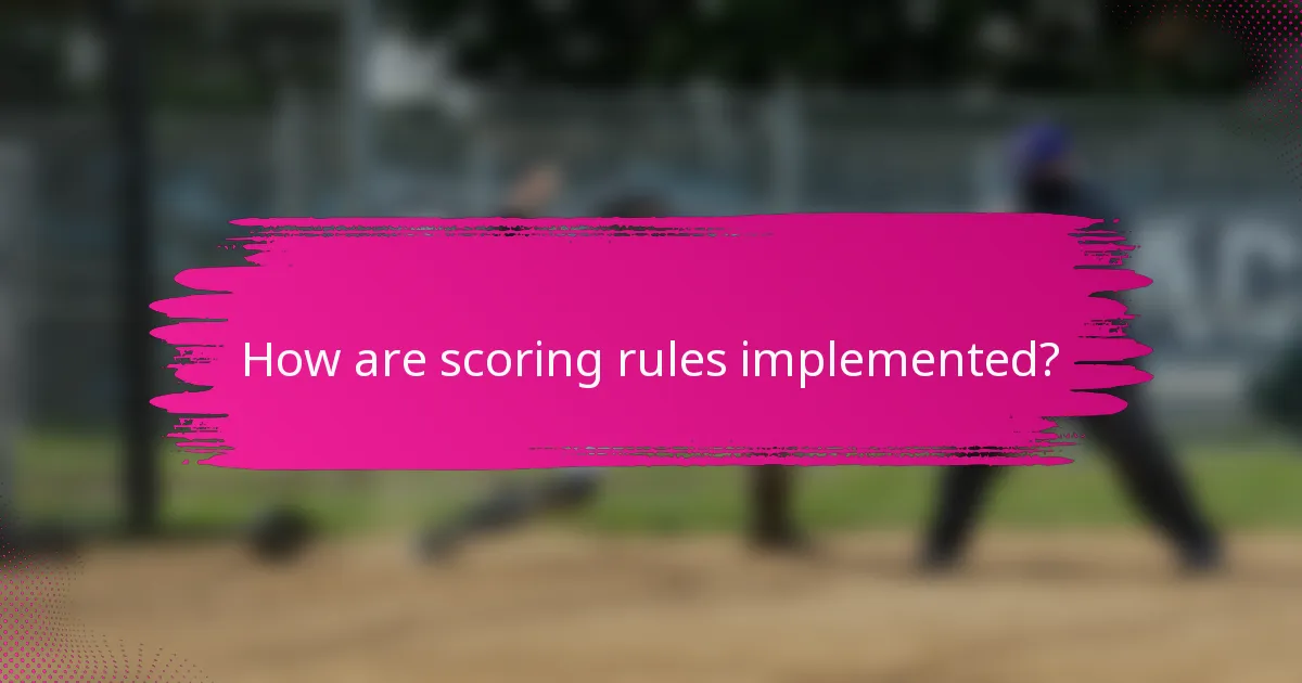 How are scoring rules implemented?