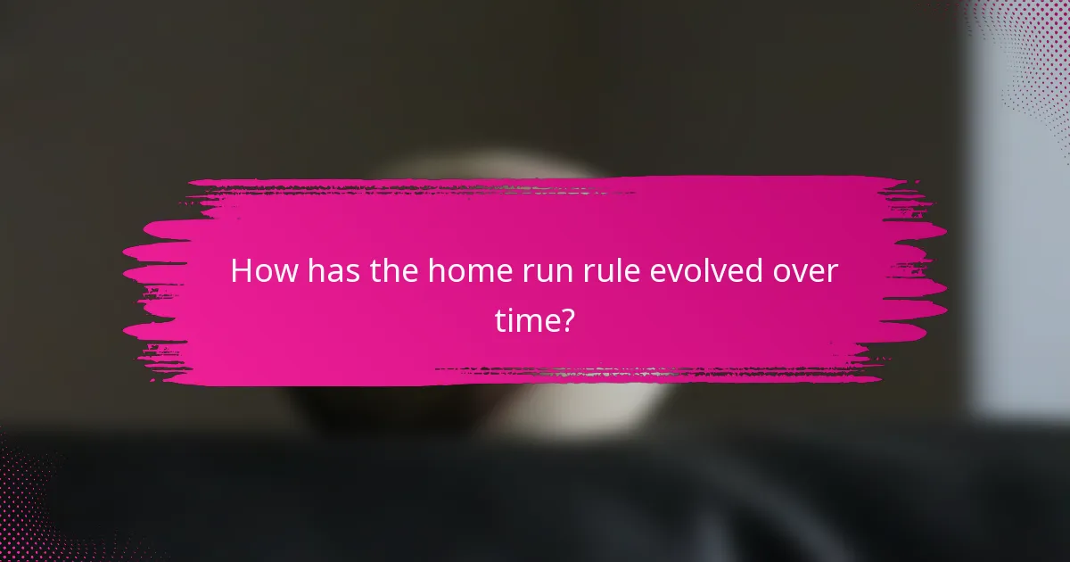 How has the home run rule evolved over time?