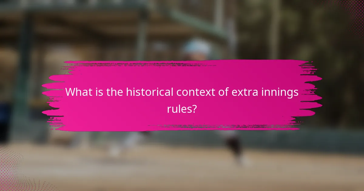 What is the historical context of extra innings rules?
