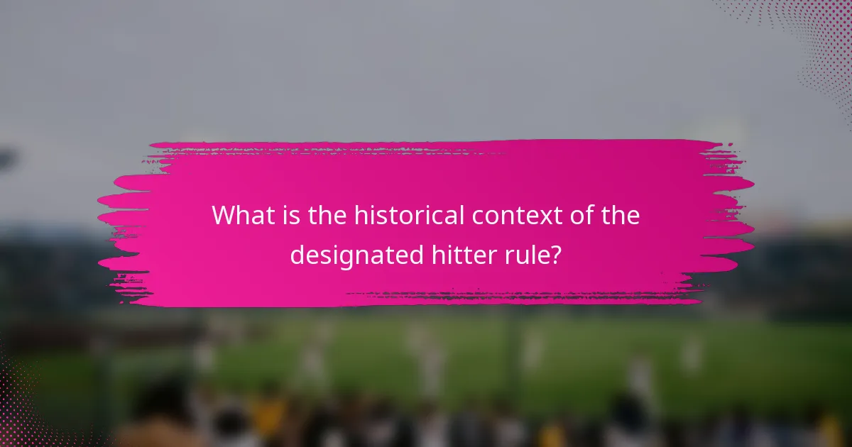 What is the historical context of the designated hitter rule?