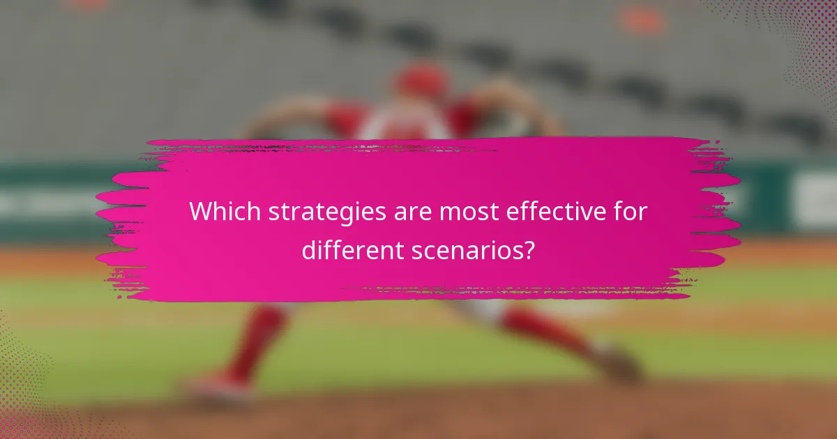 Which strategies are most effective for different scenarios?